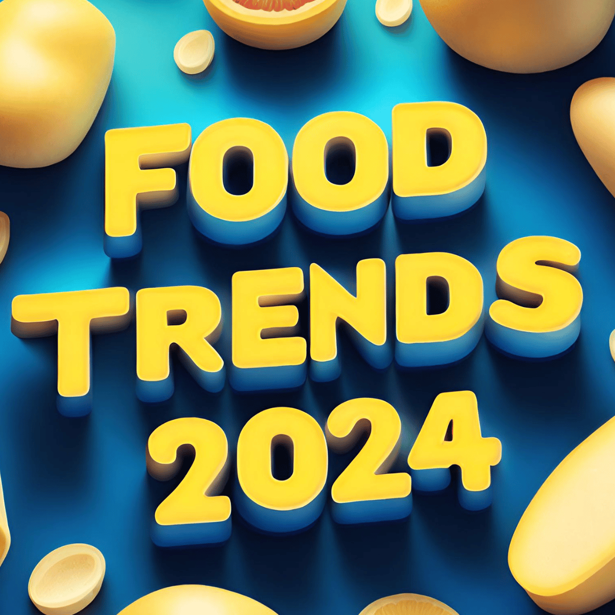 Food Trends 2024